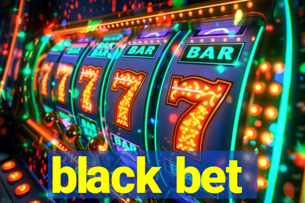 black bet